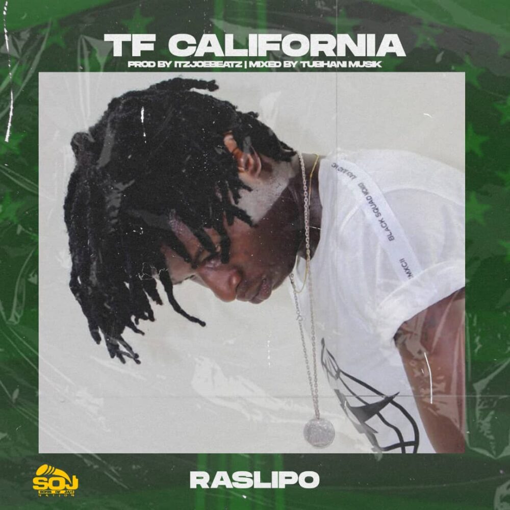 Ras Lipo - TF California (Prod By ItzJoeBeatz & Mixed By TubhanMuzik)